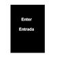 Bilingual Stanchion Sign with ENTER/ENTRADA Message, Single Sided   Black