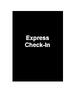 7 x 11 Stanchion Sign with EXPRESS CHECK IN Message, Single Sided   Black