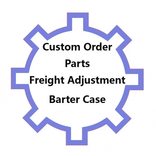 Custom Order/ Parts/ Freight Adjustments - Use Tip Section To Input Am ...